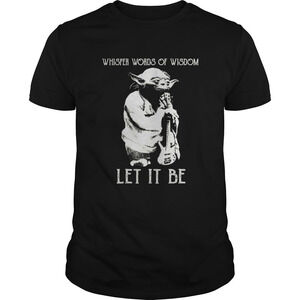 Master Yoda Whisper Words Of Wisdom Let It Be Shirt